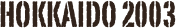 hokkaido 2003